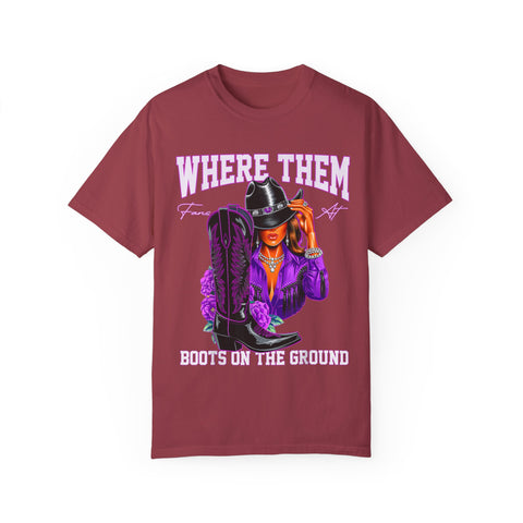 Where Them Boots Unisex Garment-Dyed T-Shirt - Fashionable Statement Tee for Bold Individuals