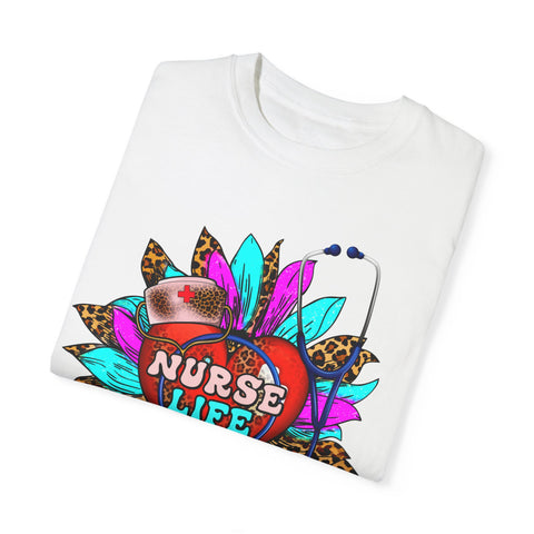Nurse Life Unisex Garment-Dyed T-Shirt - Fun & Colorful Tee for Healthcare Heroes