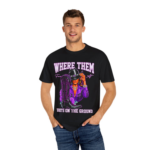Where Them Boots Unisex Garment-Dyed T-Shirt - Fashionable Statement Tee for Bold Individuals