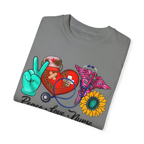 Peace Love Nurse T-Shirt | Unisex Garment-Dyed Tee for Healthcare Heroes