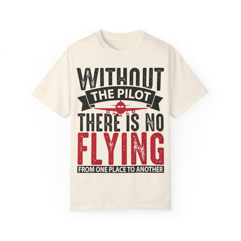 Unisex Pilot Quote T-Shirt - Perfect Gift for Aviation Lovers