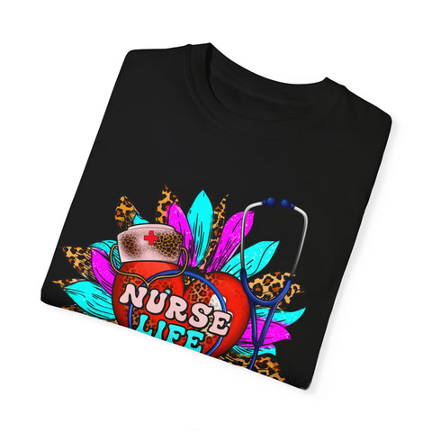 Nurse Life Unisex Garment-Dyed T-Shirt - Fun & Colorful Tee for Healthcare Heroes