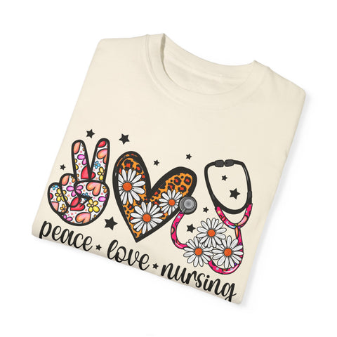 Peace Love Nursing T-Shirt - Unisex Garment-Dyed Tee for Nurses