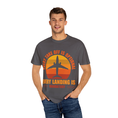 Inspirational Travel T-Shirt - "Every Take Off is Optional, Every Landing is Mandatory"