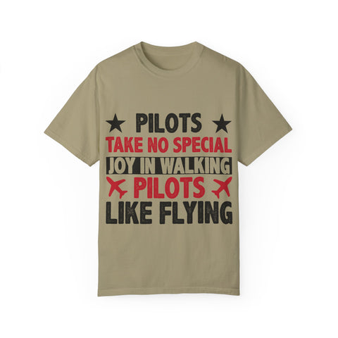 Pilot Humor Unisex Garment-Dyed T-Shirt - Joy in Walking & Flying