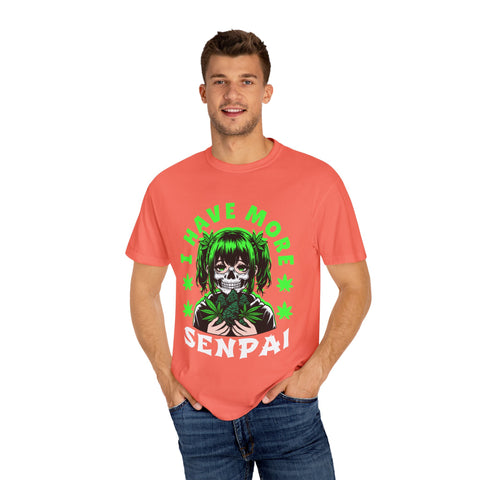 Unisex Garment-Dyed T-shirt - 'I Have More Senpai' Graphic Tee