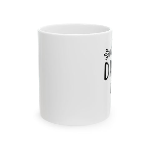 Inspirational Quote Ceramic Mug - Perfect Gift for Coffee Lovers