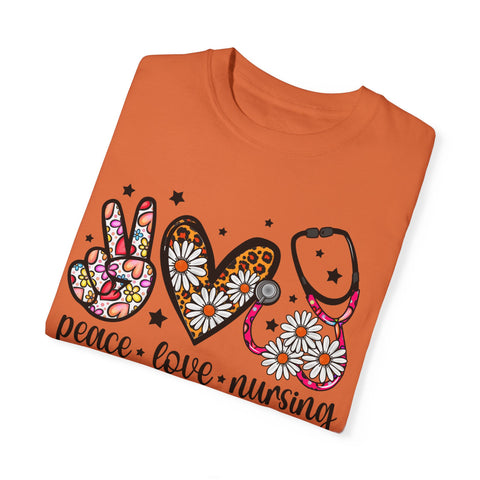 Peace Love Nursing T-Shirt - Unisex Garment-Dyed Tee for Nurses