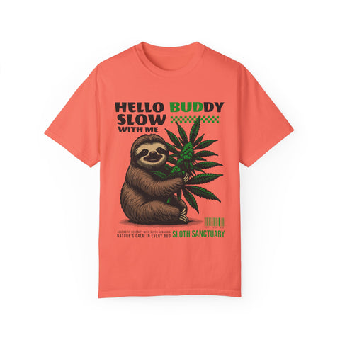 Hello Buddy Sloth Sanctuary T-shirt - Unisex Garment-Dyed Tee for Nature Lovers