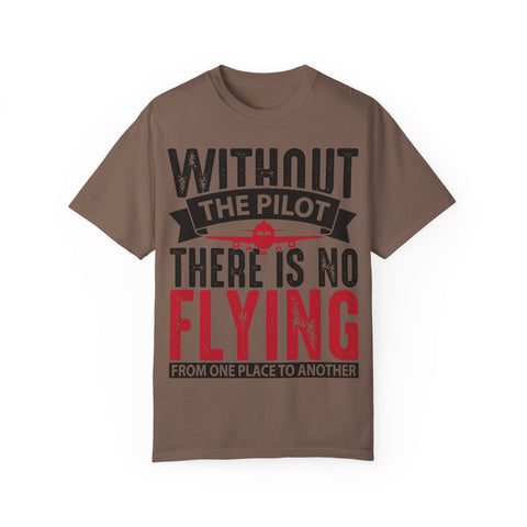 Unisex Pilot Quote T-Shirt - Perfect Gift for Aviation Lovers