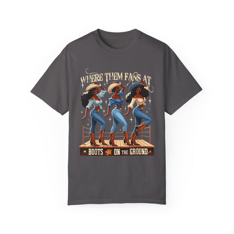Where Them Fans At Unisex Garment-Dyed T-Shirt - Boots on the Ground Graphic Tee