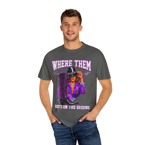 Where Them Boots Unisex Garment-Dyed T-Shirt - Fashionable Statement Tee for Bold Individuals