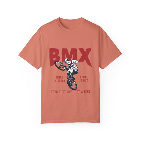 BMX Unisex Garment-Dyed T-Shirt - "When in Doubt Pedal It Out"