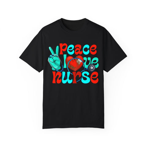 Peace Love Nurse Unisex Garment-Dyed T-Shirt