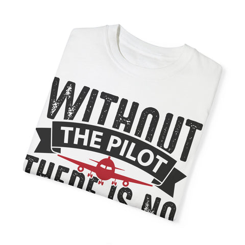 Unisex Pilot Quote T-Shirt - Perfect Gift for Aviation Lovers