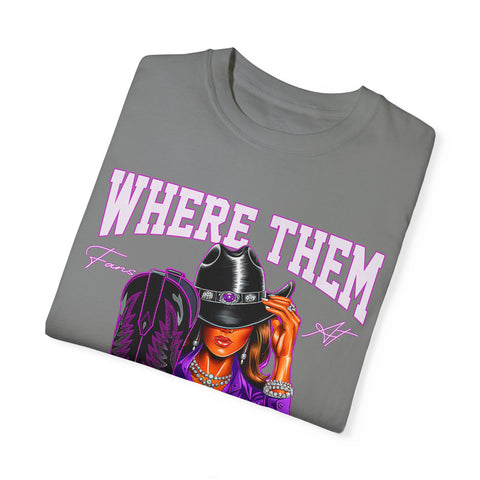 Where Them Boots Unisex Garment-Dyed T-Shirt - Fashionable Statement Tee for Bold Individuals