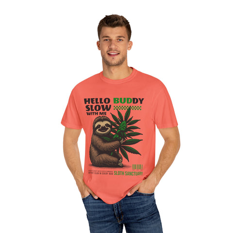 Hello Buddy Sloth Sanctuary T-shirt - Unisex Garment-Dyed Tee for Nature Lovers