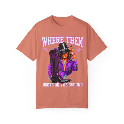 Where Them Boots Unisex Garment-Dyed T-Shirt - Fashionable Statement Tee for Bold Individuals