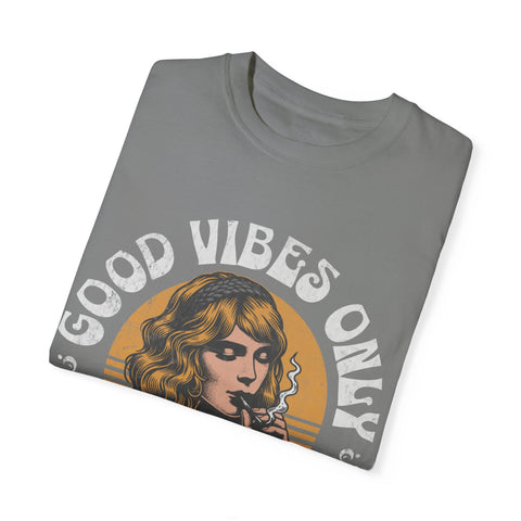 Good Vibes Only Stoner Girl Unisex T-Shirt