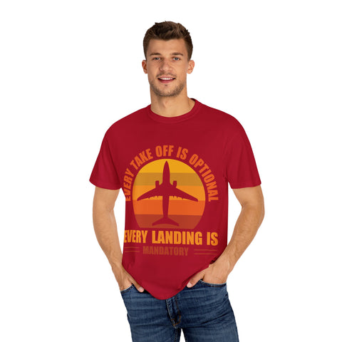 Inspirational Travel T-Shirt - "Every Take Off is Optional, Every Landing is Mandatory"
