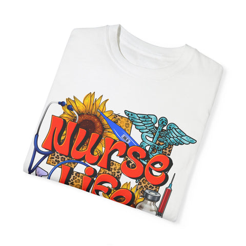 Nurse Life T-Shirt - Garment-Dyed Tee for Healthcare Heroes