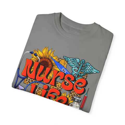 Nurse Life T-Shirt - Garment-Dyed Tee for Healthcare Heroes