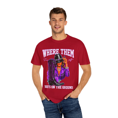 Where Them Boots Unisex Garment-Dyed T-Shirt - Fashionable Statement Tee for Bold Individuals