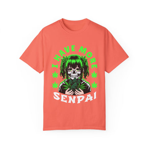 Unisex Garment-Dyed T-shirt - 'I Have More Senpai' Graphic Tee