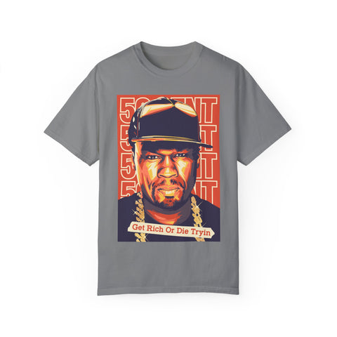 Get Rich or Die Tryin' Unisex Garment-Dyed T-Shirt - Hip Hop Inspired Apparel