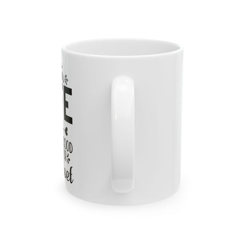 Inspirational Quote Ceramic Mug - Perfect Gift for Coffee Lovers | 11oz & 15oz