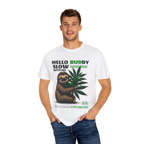 Hello Buddy Sloth Sanctuary T-shirt - Unisex Garment-Dyed Tee for Nature Lovers