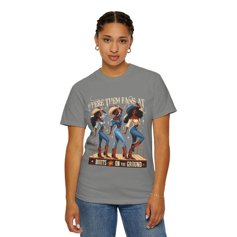 Where Them Fans At Unisex Garment-Dyed T-Shirt - Boots on the Ground Graphic Tee