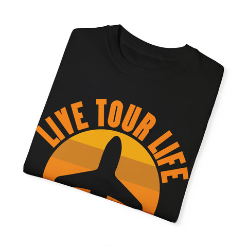 Live Tour Life T-Shirt - Unisex Garment-Dyed Tee for Travel Enthusiasts