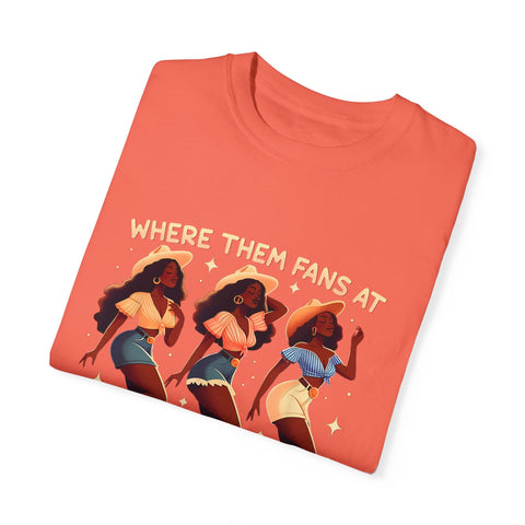 Women Empowerment Graphic T-Shirt - "Where Them Fans At"