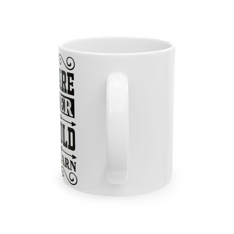 Personalized Ceramic Mug - Motivational Quote for Coffee Lovers