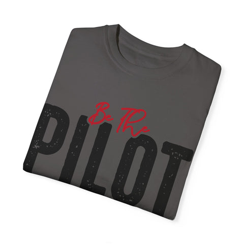 Inspirational Pilot T-Shirt for Dreamers | Unisex Garment-Dyed Tee