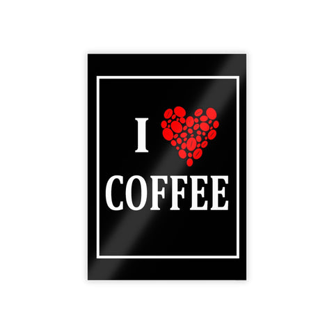 I Love Coffee Gloss Poster - Perfect Wall Art for Coffee Lovers