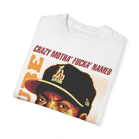 Unisex Garment-Dyed T-Shirt - 'Crazy Motha' Fucka' Named Ice Cube Graphic Tee