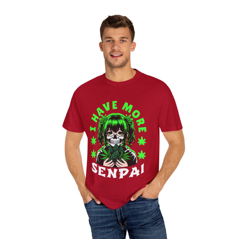 Unisex Garment-Dyed T-shirt - 'I Have More Senpai' Graphic Tee
