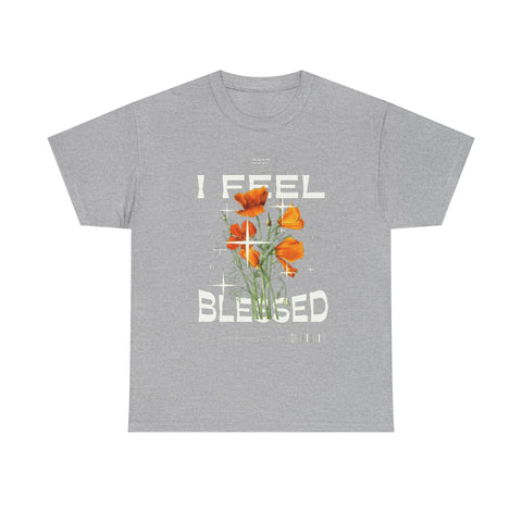 I Feel Blessed Unisex Heavy Cotton Tee - Perfect for Everyday Comfort