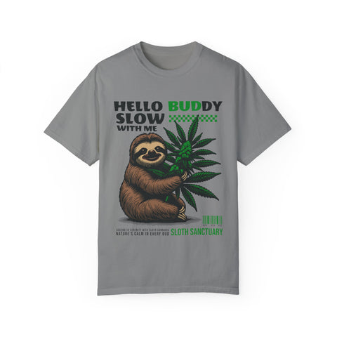 Hello Buddy Sloth Sanctuary T-shirt - Unisex Garment-Dyed Tee for Nature Lovers