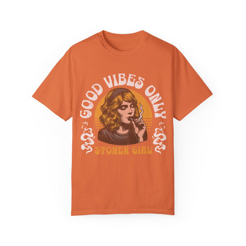 Good Vibes Only Stoner Girl Unisex T-Shirt