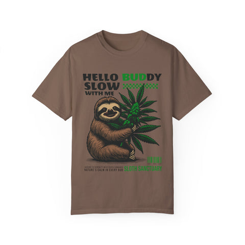 Hello Buddy Sloth Sanctuary T-shirt - Unisex Garment-Dyed Tee for Nature Lovers