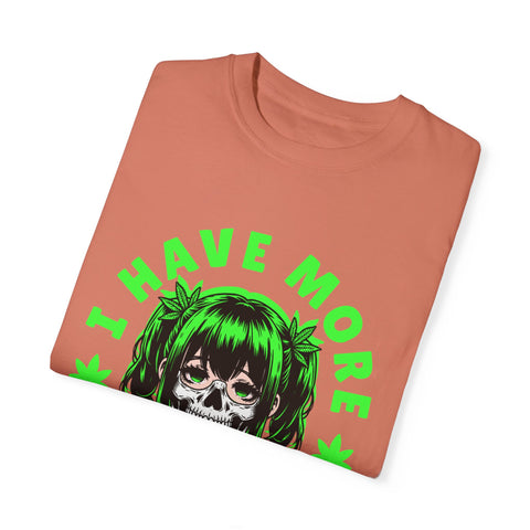 Unisex Garment-Dyed T-shirt - 'I Have More Senpai' Graphic Tee