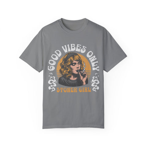 Good Vibes Only Stoner Girl Unisex T-Shirt