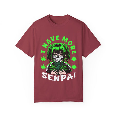 Unisex Garment-Dyed T-shirt - 'I Have More Senpai' Graphic Tee