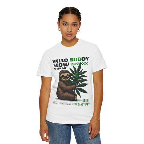 Hello Buddy Sloth Sanctuary T-shirt - Unisex Garment-Dyed Tee for Nature Lovers