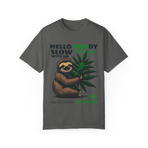 Hello Buddy Sloth Sanctuary T-shirt - Unisex Garment-Dyed Tee for Nature Lovers