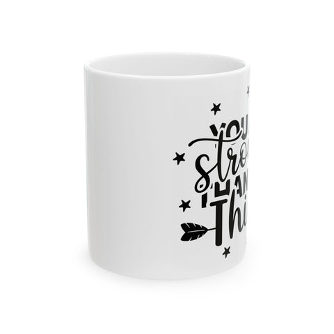 Inspirational Quote Ceramic Mug - Motivational Coffee Cup (11oz, 15oz)