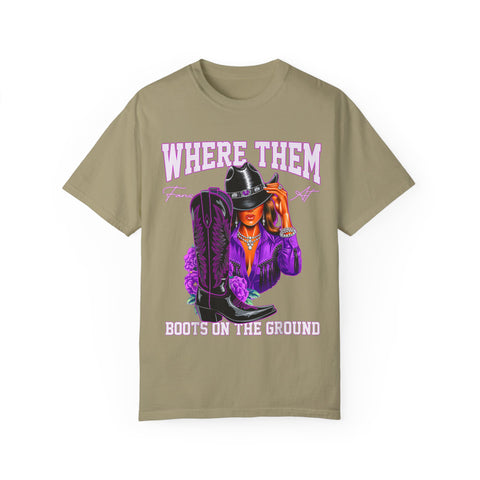 Where Them Boots Unisex Garment-Dyed T-Shirt - Fashionable Statement Tee for Bold Individuals